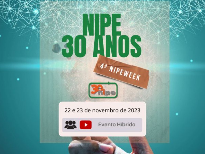 Imagem: NIPE 30 ANOS: 4ªNIPEWEEK