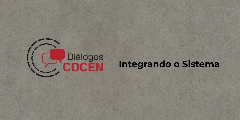Imagem "Diálogos COCEN: Integrando o Sistema" terá primeira edição em outubro