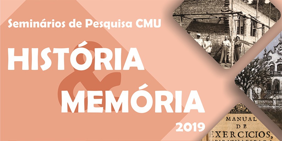 Imagem: Seminários de Pesquisa CMU: História e Memória